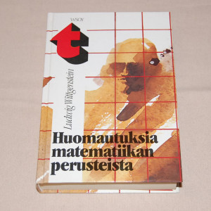 Ludwig Wittgenstein Huomautuksia matematiikan perusteista